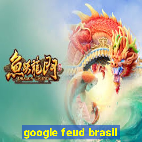 google feud brasil